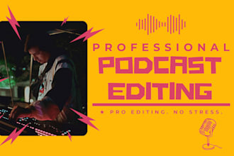 professionally edit your podcast for a clean, polished sound