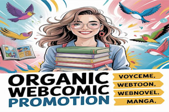 do webcomic, webtoon promotion, manga, tapas, webnovel, voyceme organically