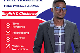 do audio and video transcription in chichewa and english accurately