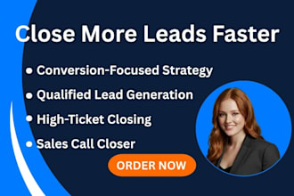 your expert b2b sales closer and lead generation specialist