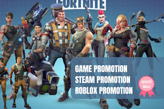 fortnite game prom0tion and map promotion, steam game and roblox game prom0tion