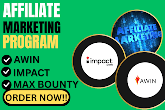 deliver you approved awin, impact and maxbounty