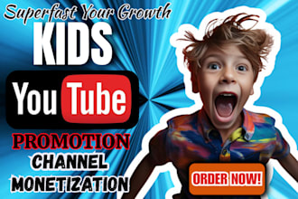 superfast kids video promotion kids music youtube channel monetization
