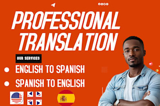 professionally translate  english to spanish spanish to english