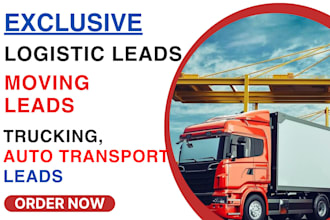 generate moving leads logistic leads auto transport trucking movers leads