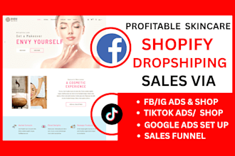 promote skincare shopify store sales via fb ads tiktok ads fb shop tiktok shop