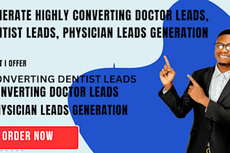 generate highly converting doctor leads dentist leads generation