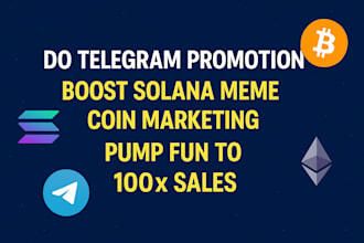 do telegram promotion, boost solana meme coin marketing, pump fun to 100x