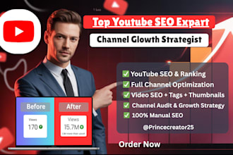 be your youtube SEO expert and channel growth strategist