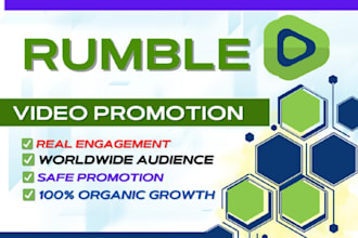 professionally promote your rumble video or channel for maximum exposure