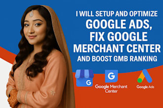 setup and optimize google ads, fix merchant center, and boost gmb ranking