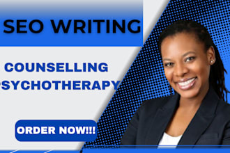 write unique professional seo blogs on counselling and psychotherapy