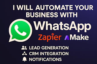 automate your business with whatsapp, zapier, and make