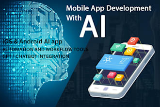 develop ai mobile app, ai web app, ai saas, ai chatbot or custom mobile app