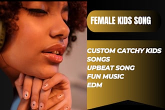 compose produce sing kids song, nursery rhymes kids female vocal upbeat catchy