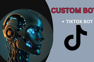 develop youtube bot, livestream bot tiktok bot instagram api bot twitter bot