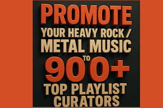 pitch your rock metal songs promotion to 900 active playlist curators