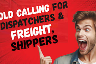 do cold calling for dispatchers,shippers and freight brokers