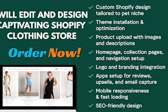 create shopify dropshipping store, design and edit trending clothing store