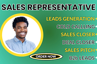 be your professional sales person, sales closer, appointment sett