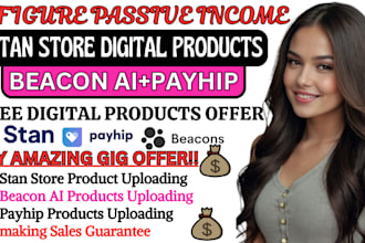 stan store design,stan store, stan store marketing, beacon ai, payhip,gumroad