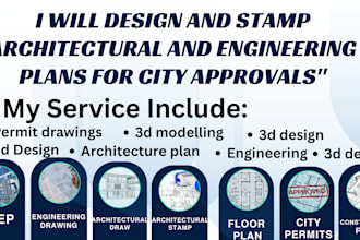 design and stamp architectural and engineering plans for city approvals