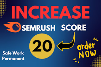 increase semrush authority score from any point to 20 fast