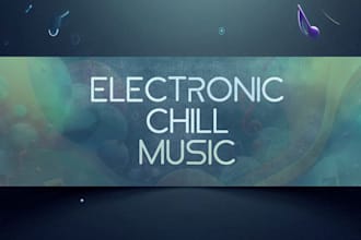 make electronic, chill, lo fi music for you
