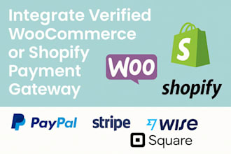 integrate verified woocommerce shopify payment gateway paypal stripe wise square