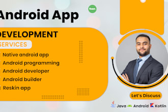 develop custom android apps using java or kotlin
