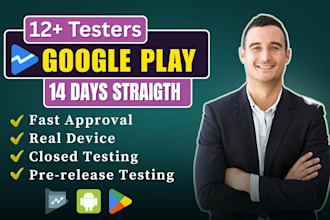 provide 12 testers google play console for closed testing in 14 days
