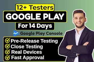 provide 12 testers google play console for closed testing