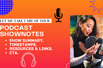 write your podcast show notes in less than 24 hours
