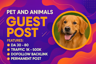 build pet backlinks via pet guest post link insertion on high da pet websites