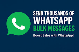 send thousands whatsapp bulk SMS messages bulk email marketing for your business