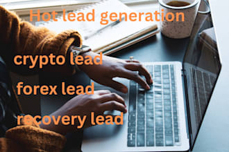 deliver good quality forex leads, crypto leads, targeted forex crypto lead