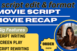 professionally write a movie script or screenplay for your film