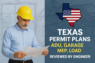 review adu, deck, garage, seismic, load, mep, and permit plans for texas