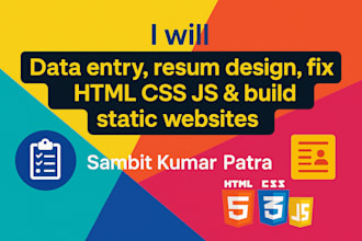 do data entry resume design fix HTML CSS js and build static websites