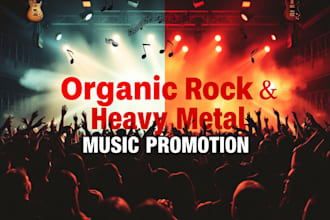 do organic rock music promotion heavy metal music promotion