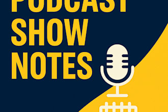 write podcast show notes that engage your podcast listeners