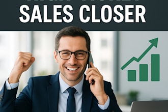 be your commission high ticket sales closer for verified leads with big wins