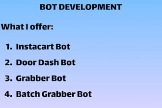 create instacart bot, uber bot, bot lyft, grabber bot, grubhub bot, doordash bot