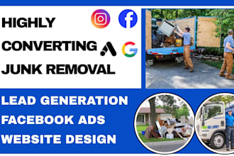 generate junk removal cleaning leads via facebook ads website design