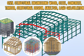 provide civil or structural engineering design for steel, wood, concrete, timber