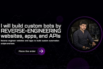 build custom bots by reverse engineering websites and apis