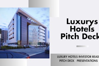 design an investor ready UK USA asia luxury international hotel pitch deck ppt