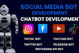 develop social media bot instagram bot youtube bot tiktok api bot