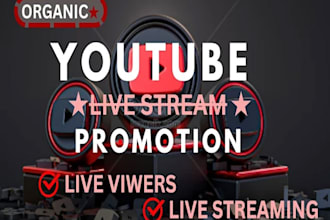 organic youtube live stream promotion to get real viewers