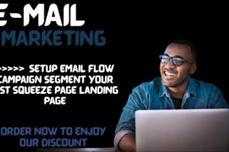 setup email flow campaign, segment your list, squeeze page, landing page